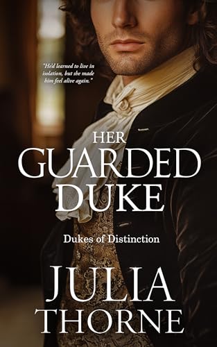 Her Guarded Duke: A Historical Regency Romance Novel