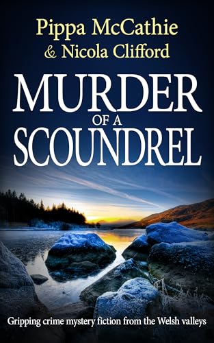 MURDER OF A SCOUNDREL: Gripping crime mystery fiction from the Welsh valleys