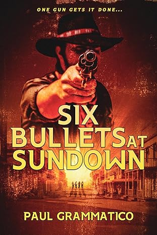 Six Bullets at Sundown