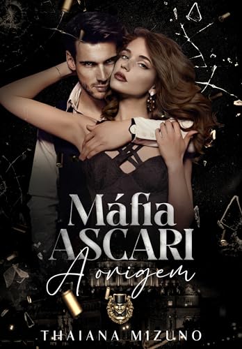 MÁFIA ASCARI ORIGEM: Prelúdio
