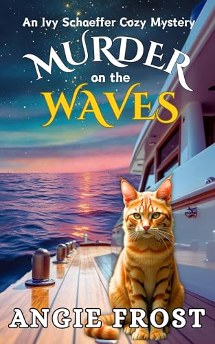 Murder on the Waves: A Completely Unputdownable Page Turning and Addictive Cozy Mystery