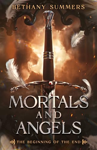 Mortals and Angels: The Beginning of the End