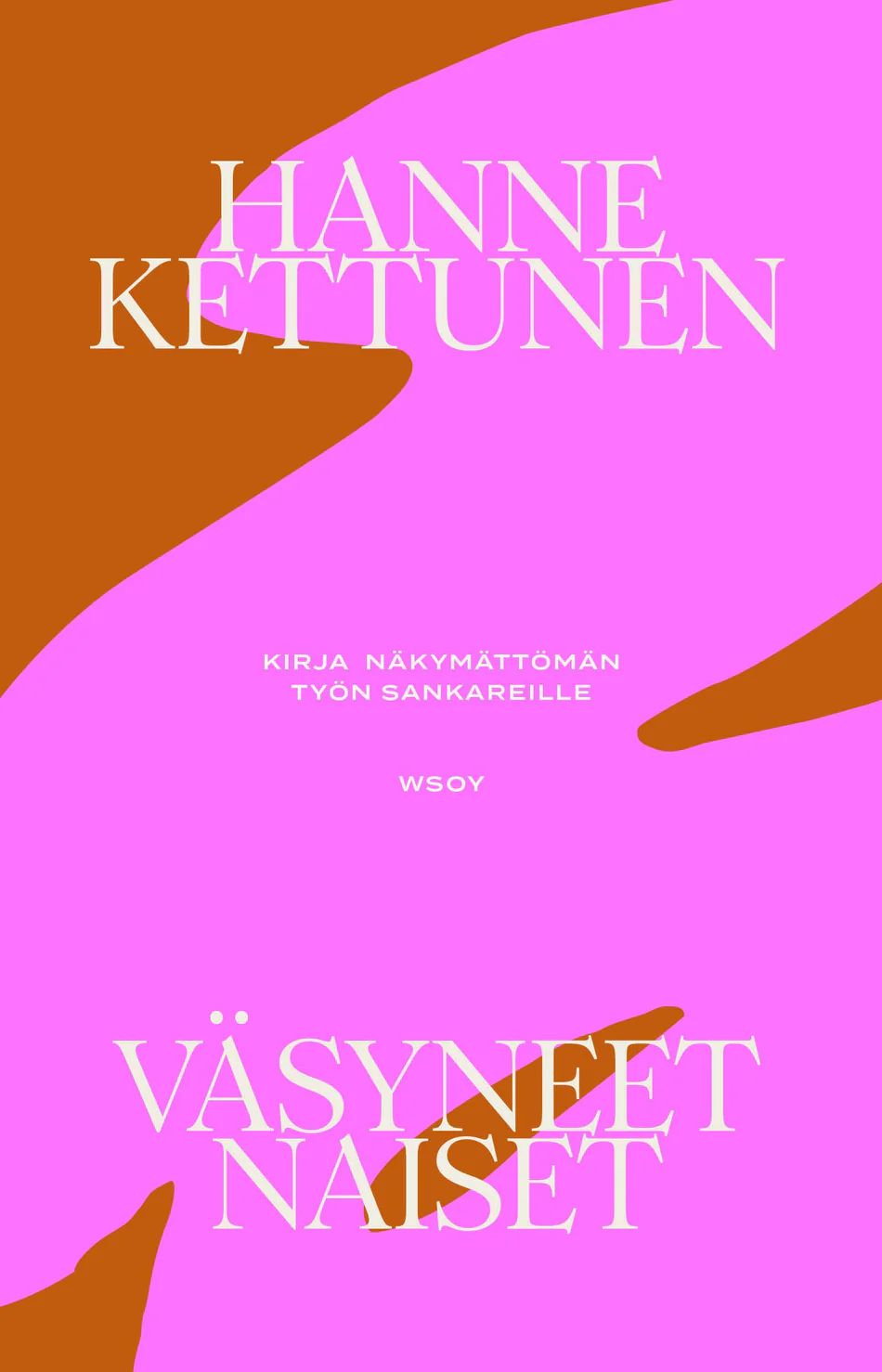 Väsyneet naiset - Kirja näkymättömän työn sankareille