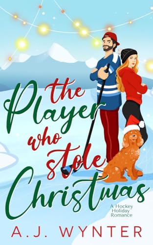 The Player Who Stole Christmas: A Hockey Holiday Romance