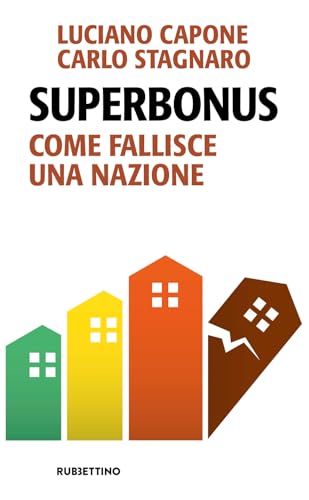 Superbonus: Come fallisce una nazione