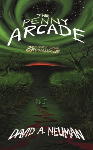The Penny Arcade: Mother’s Care Orphanage