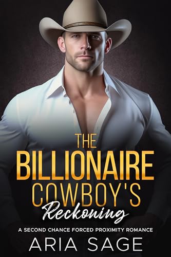 The Billionaire Cowboy's Reckoning