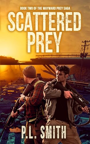 Scattered Prey: Book Two of the Wayward Prey Saga