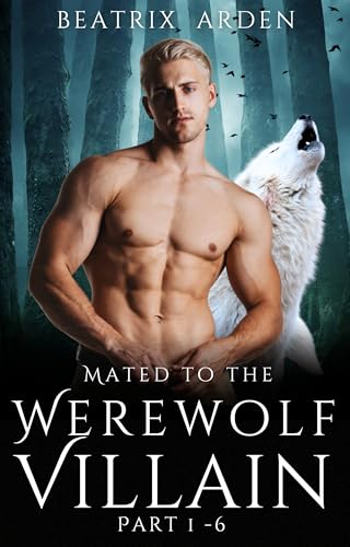 Mated to the Werewolf Villain Part 1-6