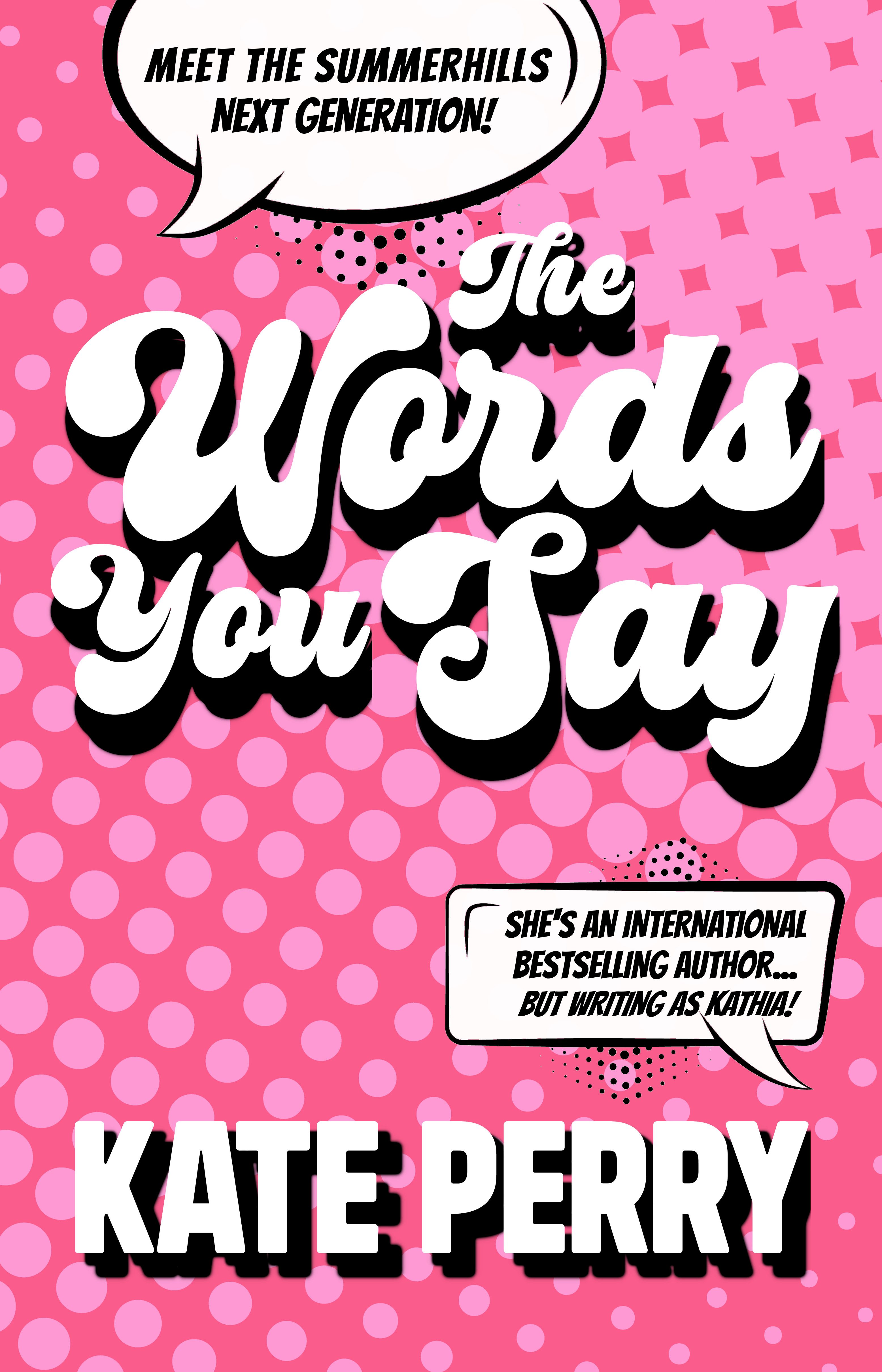 The Words You Say