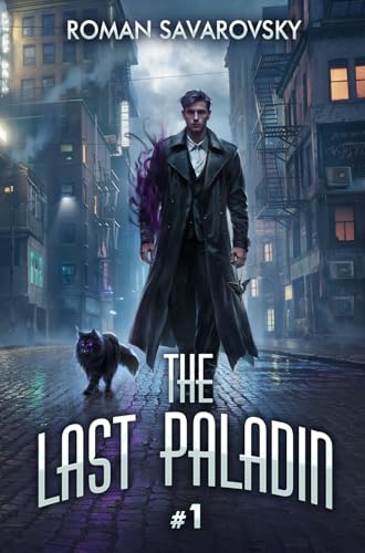 The Last Paladin #1: An Action & Adventure Progression Fantasy Series