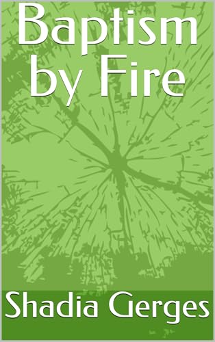 Baptism by Fire