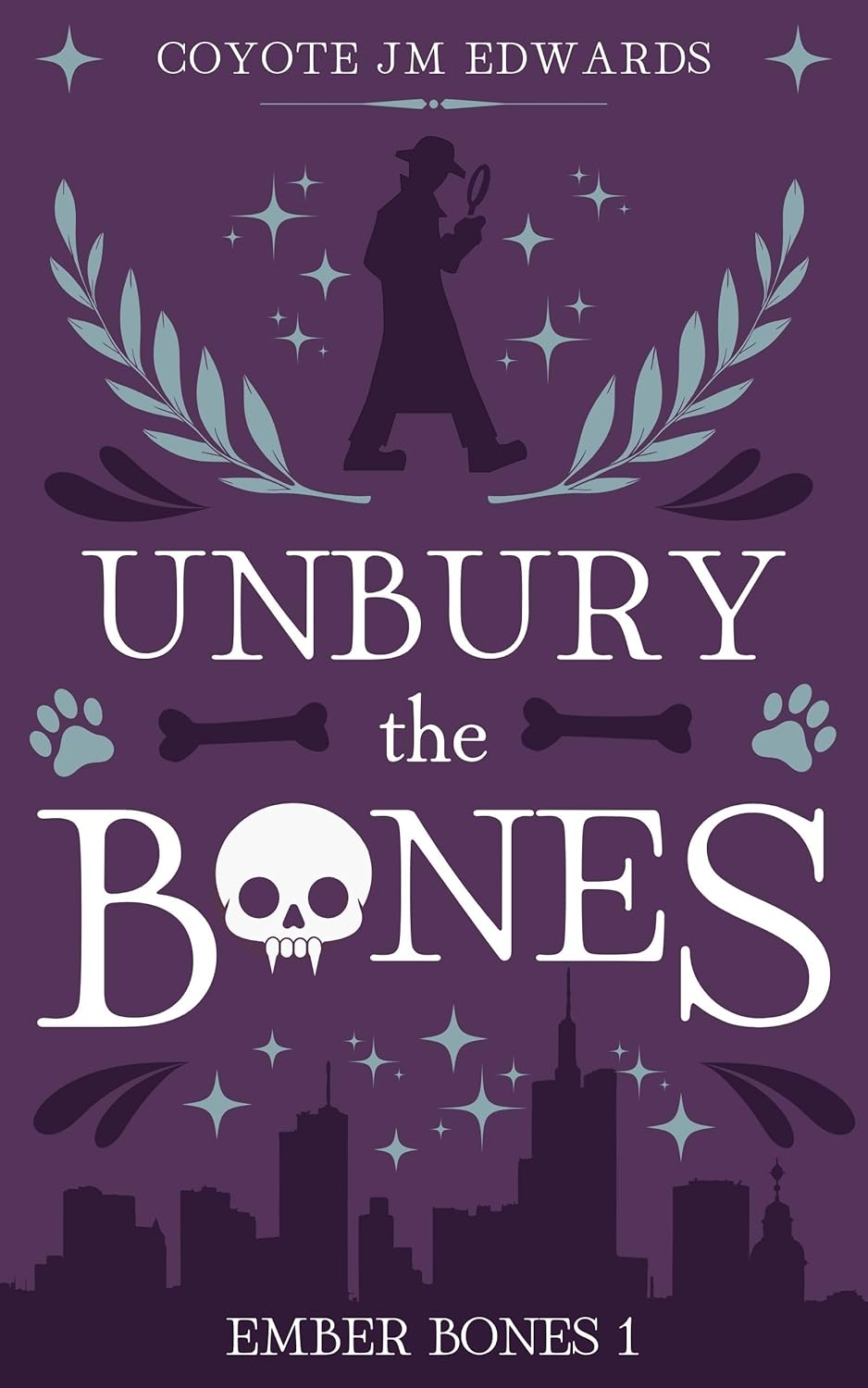 Unbury the Bones (Ember Bones, #1)
