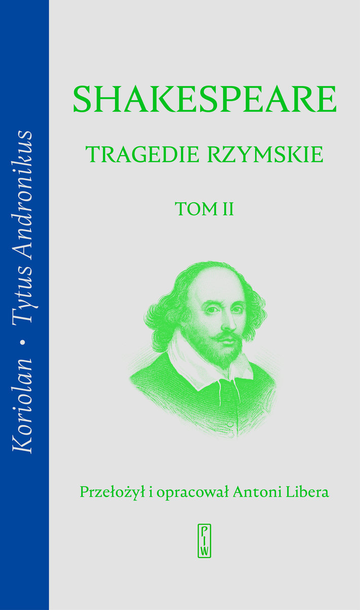 Tragedie rzymskie. Tom 2: Koriolan, Tytus Andronikus by William ...