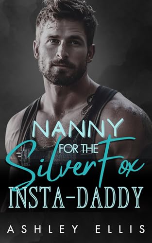 Nanny For The Silver Fox Insta-Daddy