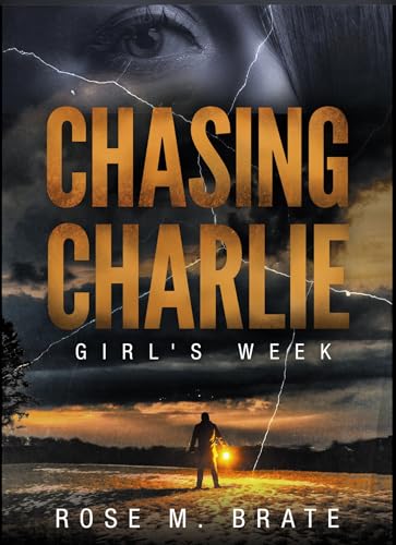 Chasing Charlie: Girl's Week