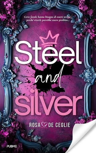 Steel and Silver: (Collana Dark-Brightlove - PubMe) (PubMe Romance)