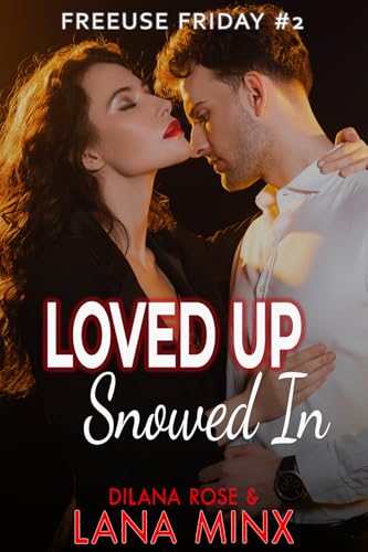 Loved Up Snowed In: a first time freeuse submission romance