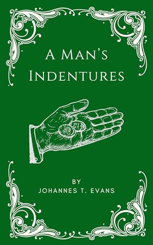 A Man's Indentures: M/M Fantasy Romance Short