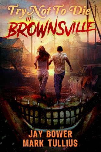 Try Not to Die: In Brownsville