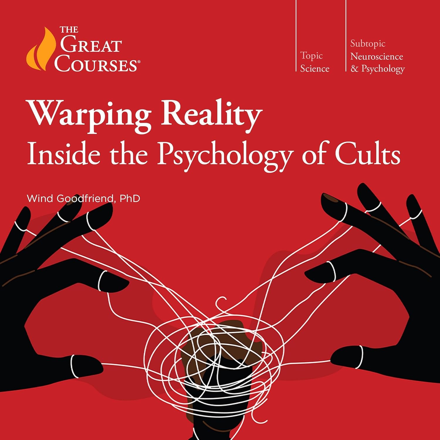 Warping Reality: Inside the Psychology of Cults