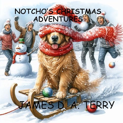 Notcho's Christmas Adventures: Tails of Howl-iday Mystery