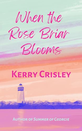 When the Rose Briar Blooms