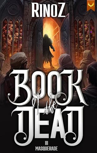 Book of the Dead 3: Masquerade: A LitRPG Adventure
