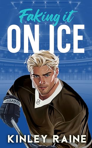 Faking it on Ice: A Sweet Small Town Hockey Romcom