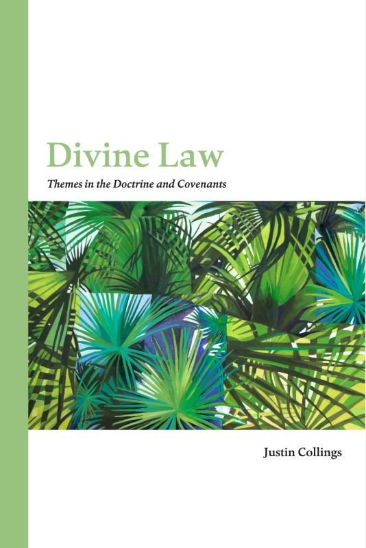 Divine Law: Themes in the Doctrine and Covenants