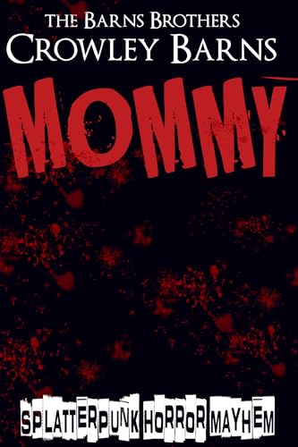 MOMMY: Splatterpunk Horror Mayhem