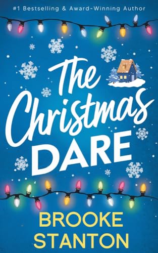 The Christmas Dare: A Best Friends to Lovers Christmas Rom Com