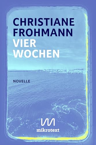 Vier Wochen: Novelle