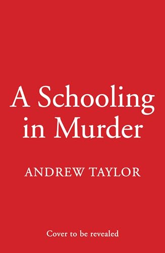 A Schooling in Murder: The gripping new WWII historical mystery from the Sunday Times bestselling author of The Ashes of London