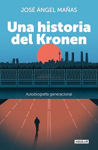Una historia del Kronen: Autobiografía generacional