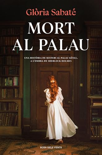 Mort al palau: Una història de misteri al Palau Güell a l'ombra de Sherlock Holmes