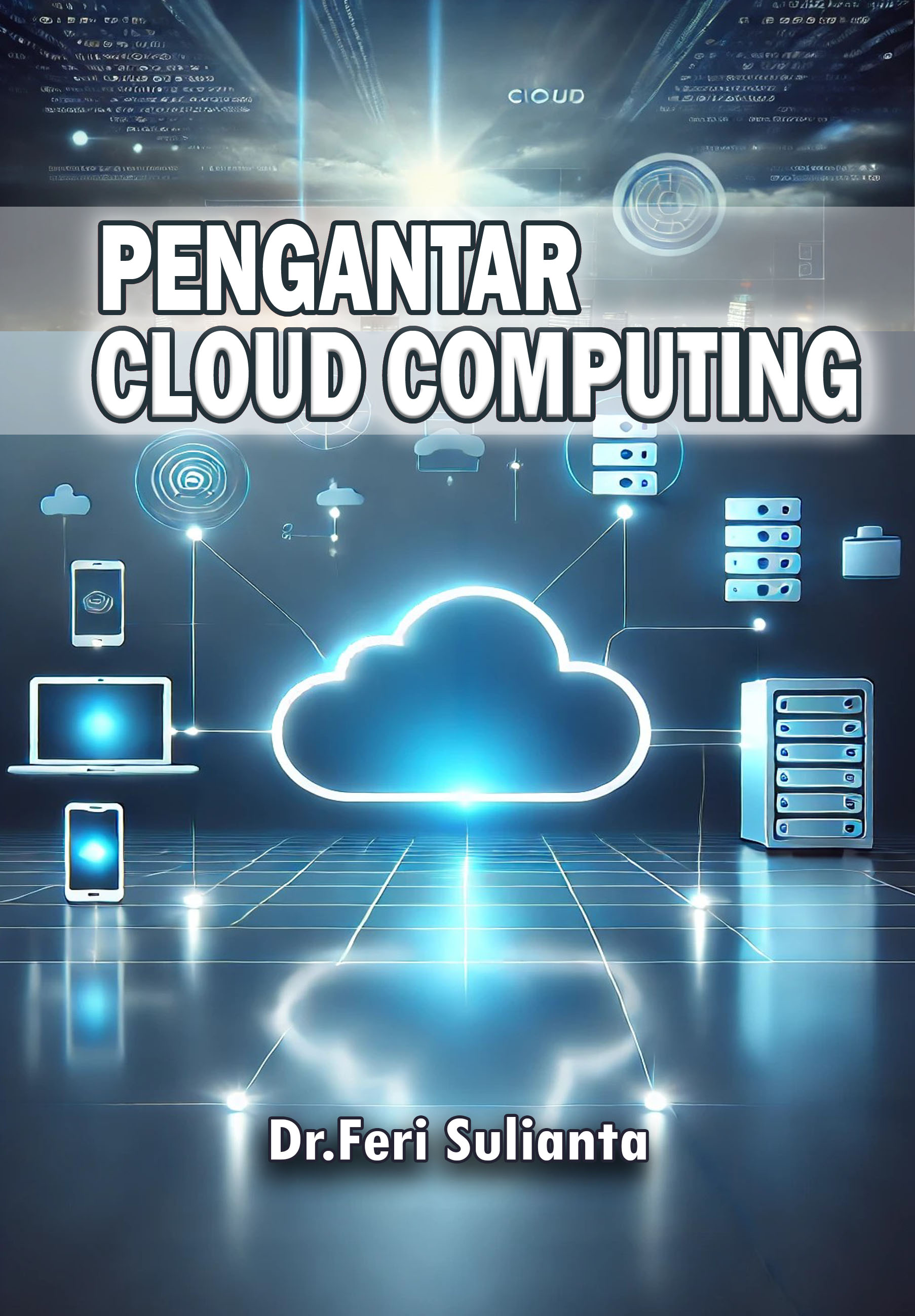 Pengantar Cloud Computing by Feri Sulianta | Goodreads