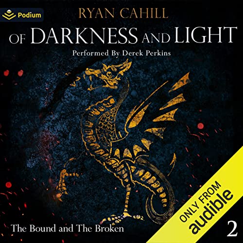 Of Darkness and Light (The Bound and the Broken, #2)