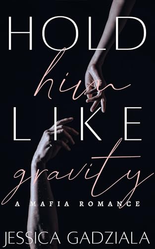 Hold Him Like Gravity book cover