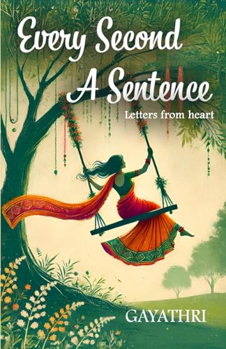 Every Second a Sentence: Letters from heart
