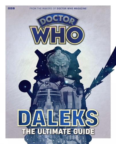 Doctor Who: Daleks: The Ultimate Guide