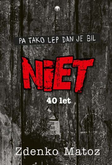 Pa tako lep dan je bil: Niet, 40 let