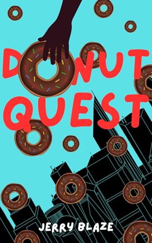 Donut Quest: A Bizarro Novelette
