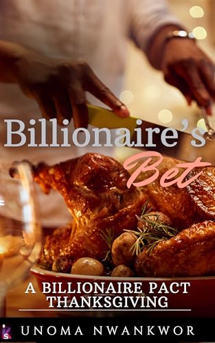 Billionaire's Bet: A Billionaire Pact Thanksgiving