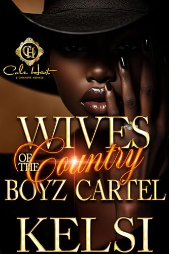 Wives Of The Country Boyz Cartel: An African American Romance