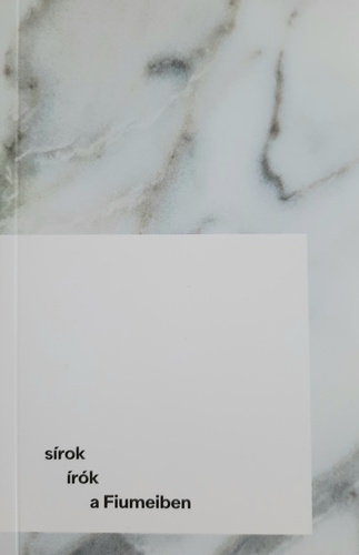 Sírok, írók a Fiumeiben