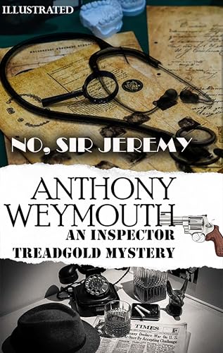No, Sir Jeremy. An Inspector Treadgold Mystery. Illustrated