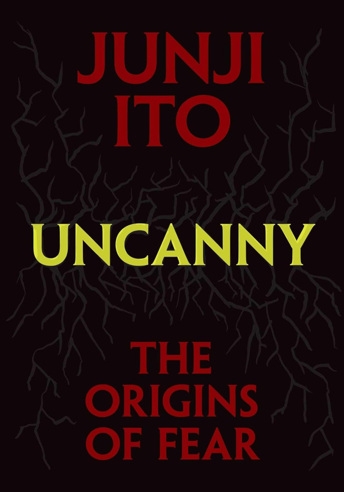 Uncanny: The Origins of Fear (Junji Ito)