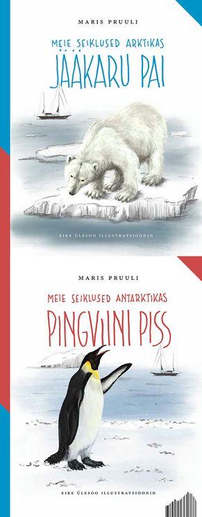 Meie seiklused Arktikas. Jääkaru pai; Meie seiklused Antarktikas. Pingviini piss