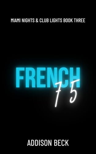 French 75 (Miami Nights and Club Lights #3)